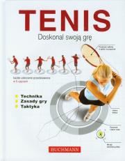 Tenis Doskonal swoją grę. Autor: Littleford John, Magrath Andrew. Dadada.pl Okładka książki Tenis Doskonal swoją grę