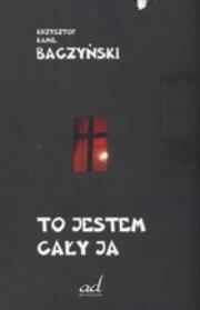 To jestem cały ja. Autor: BACZYNSKI K.. Dadada.pl Okładka książki To jestem cały ja