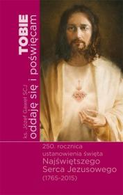 Tobie oddaję się i poświęcam. Autor: Józef Gaweł. Dadada.pl Okładka książki Tobie oddaję się i poświęcam