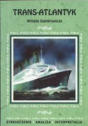 Trans atlantyk Witolda Gombrowicza streszczenie analiza interpretacja. Autor: Magdalena Dąbrowska. Dadada.pl Okładka książki Trans atlantyk Witolda Gombrowicza streszczenie analiza interpretacja