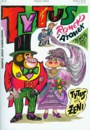 Tytus Romek i Atomek Księga XXV Tytus się żeni. Autor: Henryk Jerzy Chmielewski. Dadada.pl Okładka książki Tytus Romek i Atomek Księga XXV Tytus się żeni