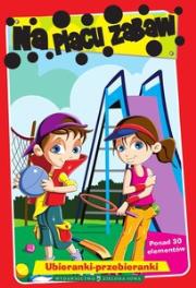 Okładka książki Ubieranki - przebieranki. Na placu zabaw