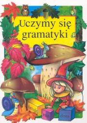 Uczymy sie gramatyki. Autor: Danuta Klimkiewicz, Maria Kwiecień. Dadada.pl Okładka książki Uczymy sie gramatyki