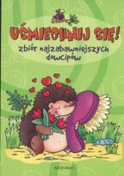 Okładka książki Uśmiechnij się Zbiór najzabawniejszych dowcipów