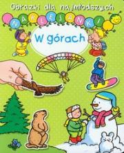 Okładka książki W górach Obrazki dla najmłodszych Naklejanki