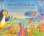 Okładka książki W morskiej toni. Trójwymiarowe książeczki pełne przygód