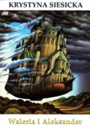 Waleria i Aleksander. Autor: Krystyna Siesicka. Dadada.pl Okładka książki Waleria i Aleksander