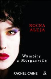 Okładka książki Wampiry z Morganville 3 - Nocna Aleja