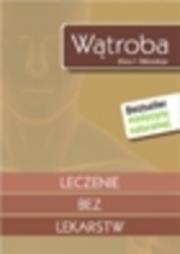 Okładka książki Wątroba leczenie bez lekarstw