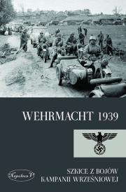 Wehrmacht 1939. Autor: praca zbirowa. Dadada.pl Okładka książki Wehrmacht 1939