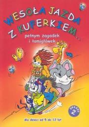 Okładka książki Wesoła jazda z kuferkiem pełnym zagadek i łamigłówek
