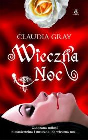 Wieczna Noc. Autor: Gray Claudia. Dadada.pl Okładka książki Wieczna Noc