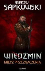 Wiedźmin tom 2 Miecz przeznaczenia. Autor: Andrzej Sapkowski. Dadada.pl Okładka książki Wiedźmin tom 2 Miecz przeznaczenia