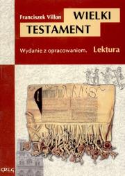 Wielki Testament (miękka). Autor: Franciszek Villon. Dadada.pl Okładka książki Wielki Testament (miękka)