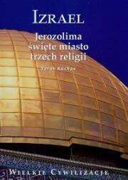 Okładka książki Wielkie cywilizacje Izrael Jerozolima święte miasto trzech religii t.12