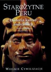 Okładka książki Wielkie cywilizacje Starożytne Peru Historia kultur andyjskich t.13