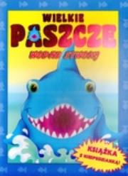 Okładka książki Wielkie paszcze. Wodne stwory