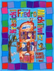 Wiersze dla dzieci - Mickiewicz, Krasicki.. Martel. Autor: Ignacy Krasicki, Adam Mickiewicz, Fredro Aleksander. Dadada.pl Okładka książki Wiersze dla dzieci - Mickiewicz, Krasicki.. Martel