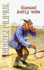 Wieszać każdy może. Autor: Andrzej Pilipiuk. Dadada.pl Okładka książki Wieszać każdy może