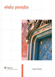 Władcy pieniądza. Autor: Ahamed Liaquat. Dadada.pl Okładka książki Władcy pieniądza