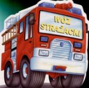 Wóz strażacki. Autor: Kay Barnes. Dadada.pl Okładka książki Wóz strażacki