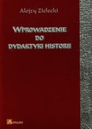 Okładka książki Wprowadzenie do dydaktyki historii