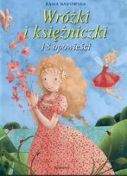 Okładka książki Wróżki i księżniczki 18 opowieści