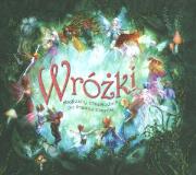 Okładka książki Wróżki. Magiczny przewodnik po krainie czarów