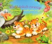 Okładka książki Wśród dzikich zwierząt. Trójwymiarowe książeczki pełne przygód