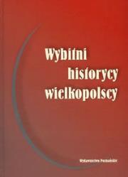 Okładka książki Wybitni historycy wielkopolscy