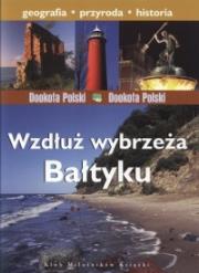 Wzdłuż wybrzeża Bałtyku VIDEOGRAF. Autor: Olczyk Joanna, Bilińska Agnieszka, Biliński Włodek. Dadada.pl Okładka książki Wzdłuż wybrzeża Bałtyku VIDEOGRAF