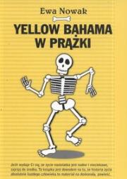 Yellow Bahama w prążki. Autor: Ewa Nowak. Dadada.pl Okładka książki Yellow Bahama w prążki