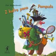 Z kufra pana Pompuła - Piotr Wojciechowski. Autor: Wojciechowski Piotr. Dadada.pl Okładka książki Z kufra pana Pompuła - Piotr Wojciechowski