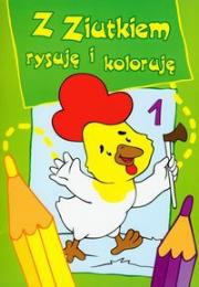 Z Ziutkiem rysuję i koloruję 1. Autor:   Praca zbiorowa. Dadada.pl Okładka książki Z Ziutkiem rysuję i koloruję 1