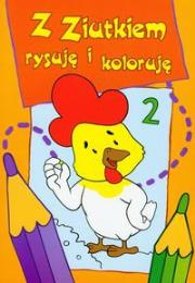 Z Ziutkiem rysuję i koloruję 2. Autor:   Praca zbiorowa. Dadada.pl Okładka książki Z Ziutkiem rysuję i koloruję 2