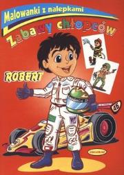 Okładka książki Zabawy chłopców. Robert . Malowanki z nalepkami