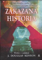 Zakazana historia. Autor: Douglas J. Kenyon. Dadada.pl Okładka książki Zakazana historia