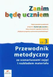Okładka książki Zanim będę uczniem Przewodnik metodyczny część 3 Wychowanie przedszkolne