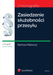 Zasiedzenie służebności przesyłu. Autor: Rakoczy Bartosz. Dadada.pl Okładka książki Zasiedzenie służebności przesyłu