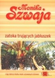 Zatoka trujących jabłuszek. Autor: Monika Szwaja. Dadada.pl Okładka książki Zatoka trujących jabłuszek