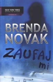 Zaufaj mi - Brenda Novak. Autor: Novak Brenda. Dadada.pl Okładka książki Zaufaj mi - Brenda Novak
