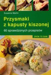 Zrób to sam. Przysmaki z kiszonej kapusty. Autor: Martin Susanne. Dadada.pl Okładka książki Zrób to sam. Przysmaki z kiszonej kapusty