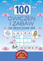 Okładka książki 100 ćwiczeń i zabaw na deszczowe dni