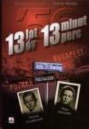 13 lat 13 minut. Autor: Łubczyk Grzegorz, Marek Maldis. Dadada.pl Okładka książki 13 lat 13 minut