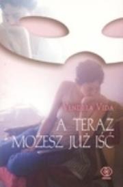 Okładka książki A teraz możesz już iść