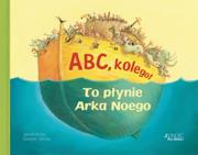 Okładka książki ABC, kolego...To płynie Arka Noego!