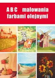 Okładka książki ABC malowania farbami olejnymi