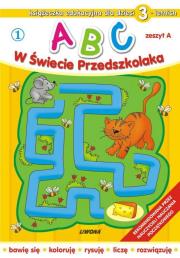ABC w świecie przedszkolaka A/3 (1) LIWONA. Autor: Wojciech Próchniewicz. Dadada.pl Okładka książki ABC w świecie przedszkolaka A/3 (1) LIWONA