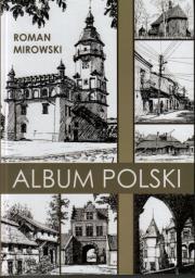 Album Polski. Autor: Mirowski Roman. Dadada.pl Okładka książki Album Polski