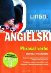 Angielski. Repetytorium. Phrasal Verbs LINGO. Autor: Koziarska Dorota, Mitchel-Masiejczyk Alisa. Dadada.pl Okładka książki Angielski. Repetytorium. Phrasal Verbs LINGO